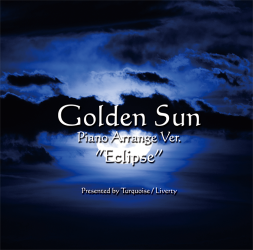 Golden Sun Piano Arrange Ver. “Eclipse”
